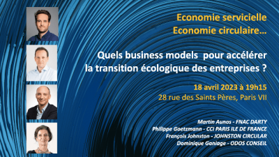 Economie servicielle, économie circulaire : quels business models pour accélérer la transition écologique des entreprises ?