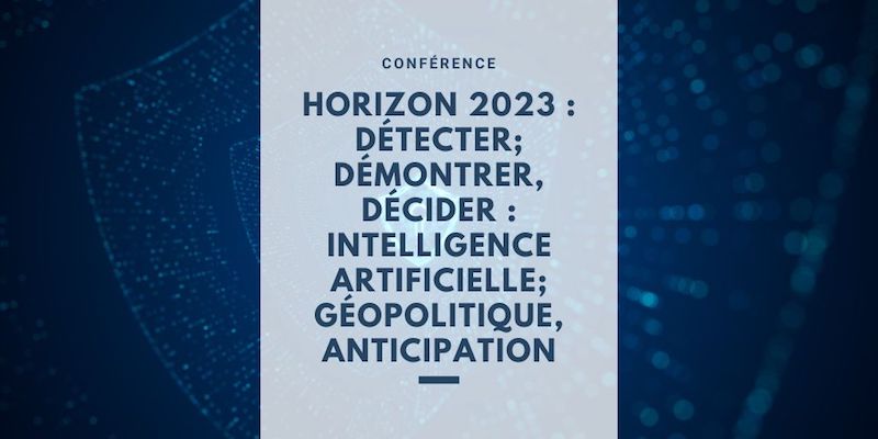 Horizon 2030 : Détecter, Démontrer, Décider